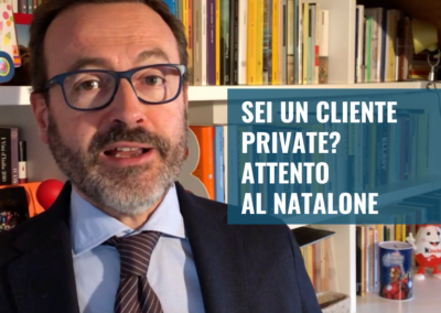 Sei un cliente Private? Attento al Natalone