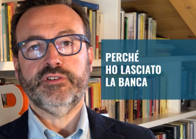 Perché ho lasciato la banca