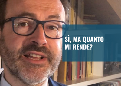 Sì, ma quanto mi rende?