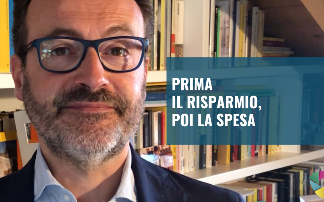 Prima il risparmio, poi la spesa