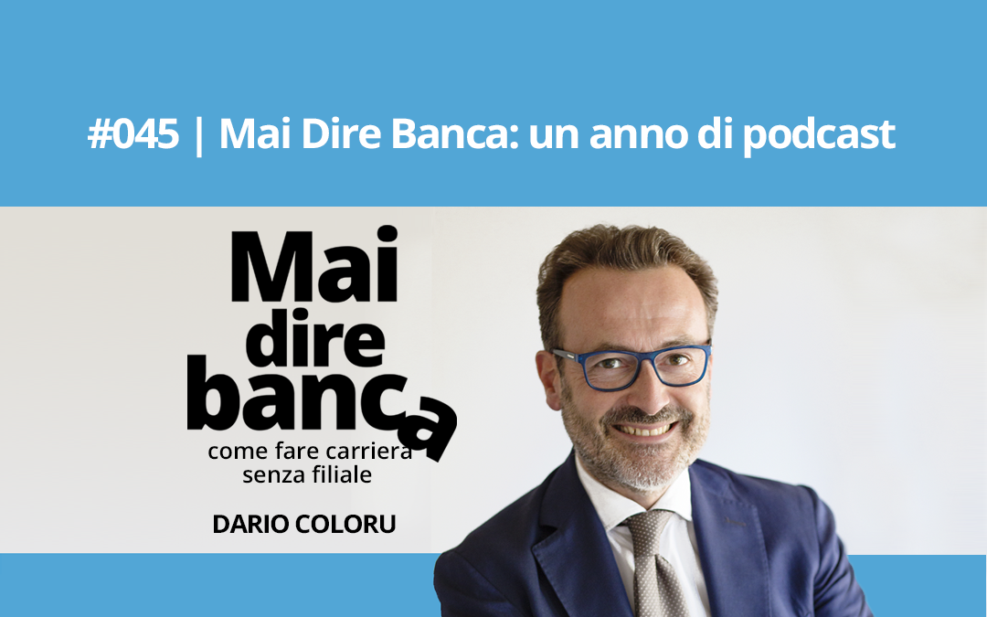 Mai Dire Banca: un anno di podcast